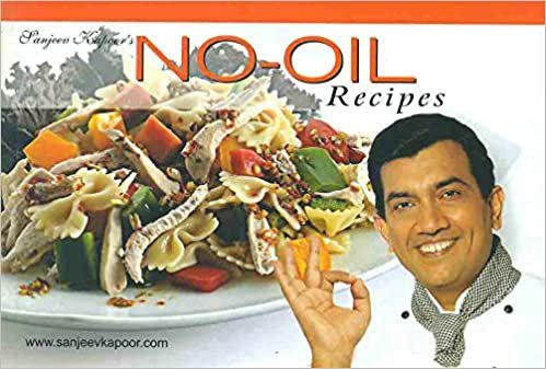 Sanjeev Kapoor's No-Oil Recipes